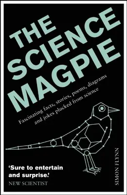 Straka vo vede: Fascinujúce fakty, príbehy, básne, schémy a vtipy z vedy - The Science Magpie: Fascinating Facts, Stories, Poems, Diagrams and Jokes Plucked from Science
