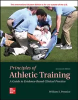 ISE Principles of Athletic Training: A Guide to Evidence-Based Clinical Practice (Sprievodca klinickou praxou založenou na dôkazoch) - ISE Principles of Athletic Training: A Guide to Evidence-Based Clinical Practice