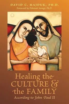 Uzdravenie kultúry a rodiny podľa Jána Pavla II. - Healing the Culture and the Family According to John Paul II