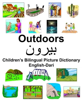 Anglicko-dárí Detský dvojjazyčný obrázkový slovník Outdoor - English-Dari Outdoors Children's Bilingual Picture Dictionary
