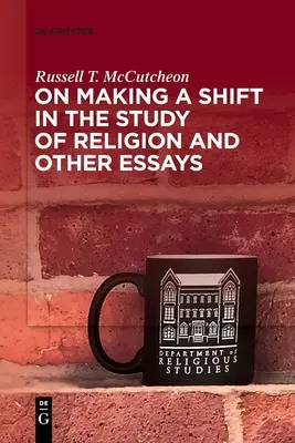 O zmene v štúdiu náboženstva a iné eseje - On Making a Shift in the Study of Religion and Other Essays