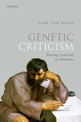 Genetická kritika: Knižná genetika v literatúre a jej tvorivosť - Genetic Criticism: Tracing Creativity in Literature