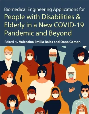 Aplikácie biomedicínskeho inžinierstva pre ľudí so zdravotným postihnutím a starších ľudí v pandémii Covid-19 a po nej - Biomedical Engineering Applications for People with Disabilities and the Elderly in the Covid-19 Pandemic and Beyond