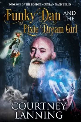 Funky Dan a Pixie Dream Girl - Funky Dan and the Pixie Dream Girl