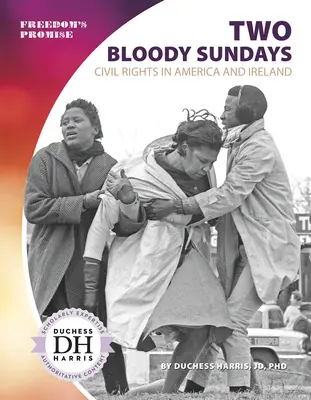 Dve krvavé nedele: Občianske práva v Amerike a Írsku - Two Bloody Sundays: Civil Rights in America and Ireland