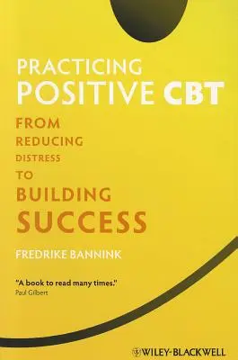 Praktická pozitívna CBT - Practicing Positive CBT