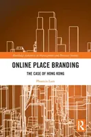 Online Place Branding: Prípad Hongkongu - Online Place Branding: The Case of Hong Kong