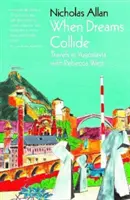 Keď sa stretnú sny - Cesty po Juhoslávii s Rebeccou Westovou - When Dreams Collide - Travels in Yugoslavia with Rebecca West