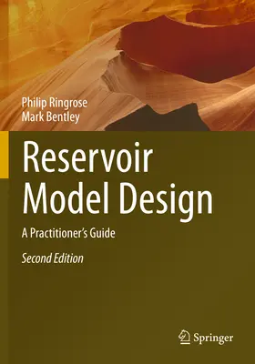 Návrh zásobníkového modelu - príručka pre praktikov - Reservoir Model Design - A Practitioner's Guide