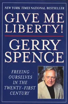 Dajte mi slobodu: Oslobodzujeme sa v dvadsiatom prvom storočí - Give Me Liberty: Freeing Ourselves in the Twenty-First Century