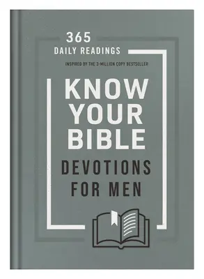 Poznaj svoju Bibliu pobožnosti pre mužov: 365 denných čítaní inšpirovaných bestsellerom s 3-miliónovým nákladom - Know Your Bible Devotions for Men: 365 Daily Readings Inspired by the 3-Million Copy Bestseller