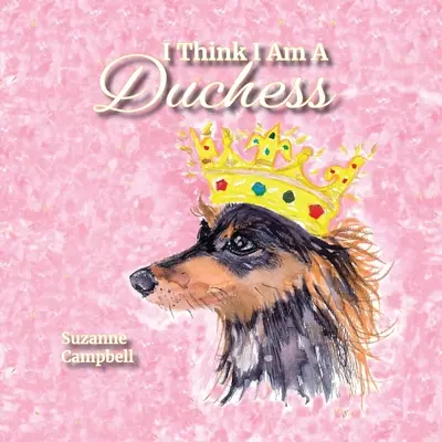 Myslím, že som vojvodkyňa - I Think I Am A Duchess