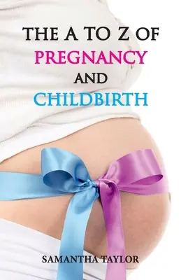 Od A do Z o tehotenstve a pôrode - The A to Z of Pregnancy & Child Birth