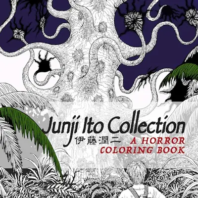 Kolekcia Junji Ito: Hororové maľovanky - Junji Ito Collection: A Horror Coloring Book