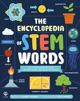 Encyklopédia slov STEM - Ilustrovaný zoznam 100 pojmov od A po Z, ktoré by mali deti poznať - Encyclopedia of STEM Words - An Illustrated a to Z of 100 Terms for Kids to Know