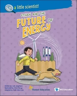 Ethan a budúcnosť energie - Ethan and the Future of Energy