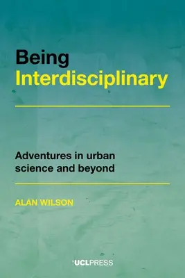 Byť interdisciplinárny: Dobrodružstvá v mestskej vede a nielen v nej - Being Interdisciplinary: Adventures in Urban Science and Beyond