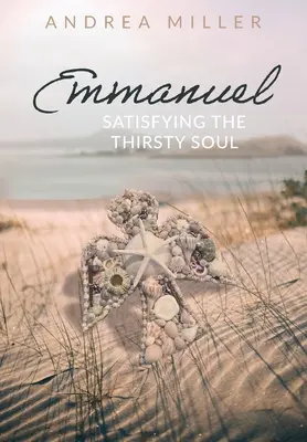 Emmanuel: Uspokojenie žíznivej duše - Emmanuel: Satisfying the Thirsty Soul