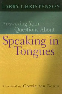Odpovede na vaše otázky o hovorení jazykmi - Answering Your Questions about Speaking in Tongues