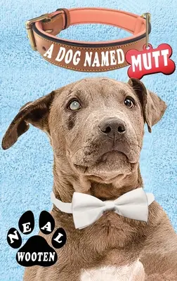 Pes menom Mutt - A Dog Named Mutt