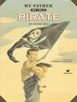 Môj otec veľký pirát - My Father the Great Pirate