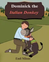 Taliansky oslík Dominik - Dominick the Italian Donkey