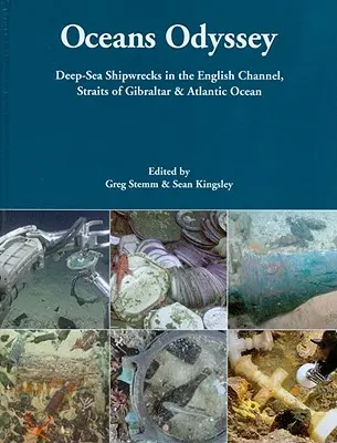 Oceánska odysea: Hlbokomorské vraky v Lamanšskom prielive, Gibraltárskom prielive a Atlantickom oceáne - Oceans Odyssey: Deep-Sea Shipwrecks in the English Channel, the Straits of Gibraltar and the Atlantic Ocean