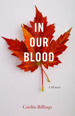 V našej krvi: Spomienky - In Our Blood: A Memoir