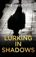 Číhanie v tieňoch - Lurking In Shadows