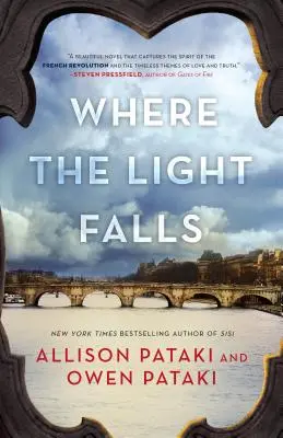 Kam dopadá svetlo: Román o Francúzskej revolúcii - Where the Light Falls: A Novel of the French Revolution