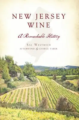 Víno z New Jersey: Pozoruhodná história - New Jersey Wine: A Remarkable History