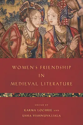 Priateľstvo žien v stredovekej literatúre - Women's Friendship in Medieval Literature