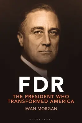 FDR: Premena prezidentského úradu a obnova Ameriky - FDR: Transforming the Presidency and Renewing America