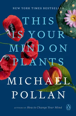 Toto je vaša myseľ o rastlinách - This Is Your Mind on Plants