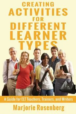 Tvorba aktivít pre rôzne typy žiakov: Príručka pre učiteľov, školiteľov a spisovateľov ELT - Creating Activities for Different Learner Types: A Guide for ELT Teachers, Trainers, and Writers