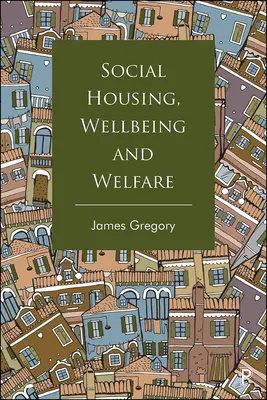 Sociálne bývanie, blahobyt a sociálna starostlivosť - Social Housing, Wellbeing and Welfare