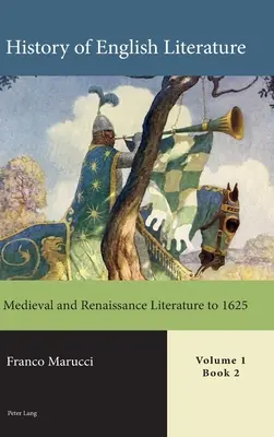 Dejiny anglickej literatúry, 1. zväzok - eBook: Stredoveká a renesančná literatúra do roku 1625 - History of English Literature, Volume 1 - eBook: Medieval and Renaissance Literature to 1625