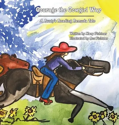 Odvaha na spôsob kovbojky: Rustyho príbeh o čítaní Remuda - Courage the Cowgirl Way: A Rusty's Reading Remuda Tale