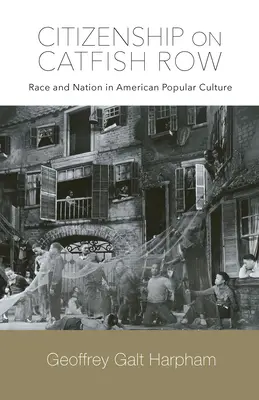 Občianstvo na Sumcovom rade: Rasa a národ v americkej populárnej kultúre - Citizenship on Catfish Row: Race and Nation in American Popular Culture
