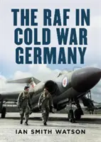 RAF v Nemecku počas studenej vojny - RAF in Cold War Germany