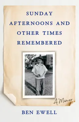Nedeľné popoludnia a iné spomienky: A Memoir - Sunday Afternoons and Other Times Remembered: A Memoir