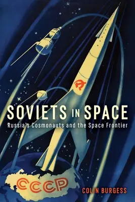 Sovieti vo vesmíre: Ruskí kozmonauti a vesmírna hranica - Soviets in Space: Russia's Cosmonauts and the Space Frontier