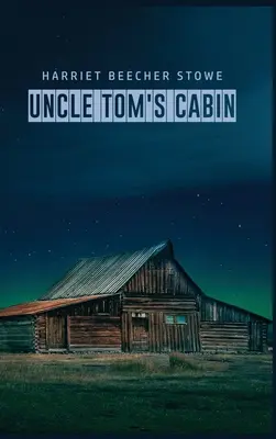 Chalúpka strýčka Toma - Uncle Tom's Cabin
