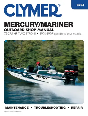 Mercury Mariner 75-275 HP Two-Stroke 1994-97 Outboard Shop Manual (príručka pre prívesné motory): Vrátane modelov s prúdovým pohonom - Mercury Mariner 75-275 HP Two-Stroke 1994-97 Outboard Shop Manual: Includes Jet Drive Models