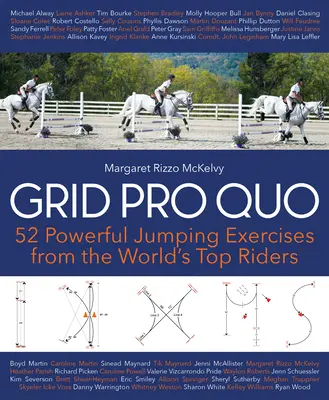 Grid Pro Quo: 52 výkonných gymnastických cvičení od najlepších svetových jazdcov, ktoré môžete robiť doma - Grid Pro Quo: 52 Powerful Gymnastic Exercises from the World's Top Riders That You Can Do at Home