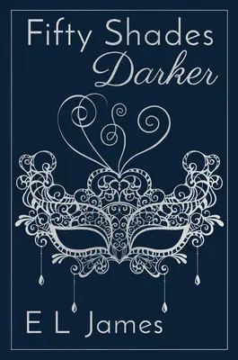 Fifty Shades Darker 10. výročné vydanie - Fifty Shades Darker 10th Anniversary Edition