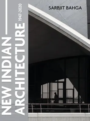 Nová indická architektúra - 1947-2020 - New Indian Architecture - 1947-2020