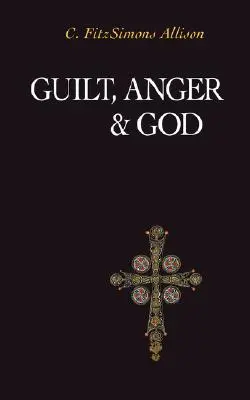 Vina, hnev a Boh - Guilt, Anger, and God