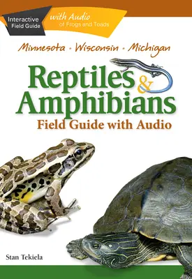 Poľný sprievodca plazmi a obojživelníkmi Minnesoty, Wisconsinu a Michiganu - Reptiles & Amphibians of Minnesota, Wisconsin and Michigan Field Guide
