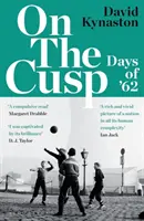 Na vrchole - Dni '62 - On the Cusp - Days of '62